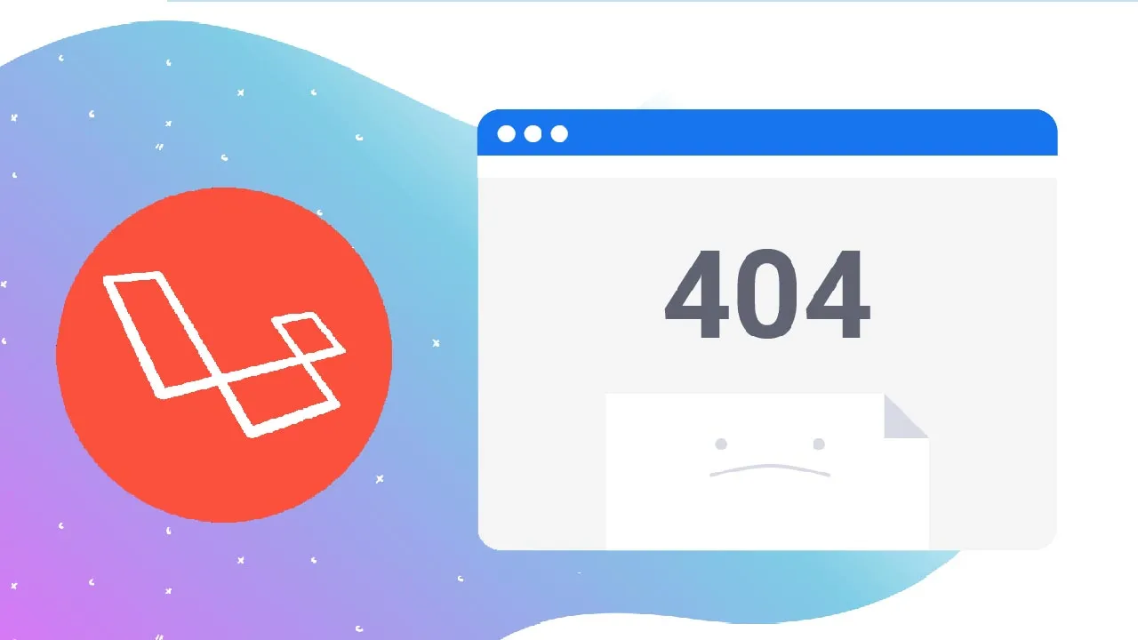 نحوه ایجاد صفحه 404 سفارشی در برنامه لاراول 8